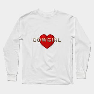 Love Being Cowgirl Long Sleeve T-Shirt